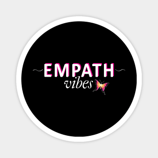 Empath Vibes Empathy Sensitive Person Positive Vibes Magnet